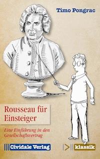 Rousseau für Einsteiger - Timo Pongrac - E-Book