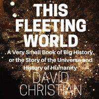 This Fleeting World - David Christian - Hörbuch