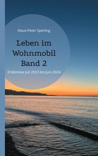 Leben im Wohnmobil Band 2 - Klaus-Peter Sperling - E-Book