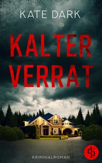 Kalter Verrat - Kate Dark - E-Book