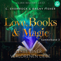 Erbe einer verbotenen Liebe: Love, Books & Magic - Sammelband 3 (Sammelbände Love, Books & Magic) - C. Shamrock - Hörbuch