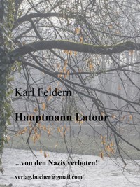 Hauptmann Latour - Karl Feldern - E-Book