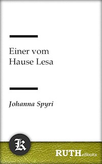 Einer vom Hause Lesa - Johanna  Spyri - E-Book