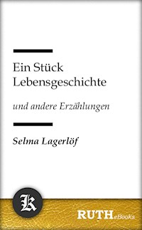 Ein Stück Lebensgeschichte - Selma Lagerlöf - E-Book
