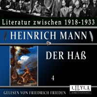 Der Haß 4 - Heinrich Mann - Hörbuch
