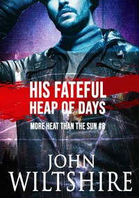 His Fateful Heap of Days - John Wiltshire - E-Book