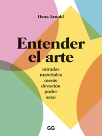 Entender el arte - Dana Arnold - E-Book