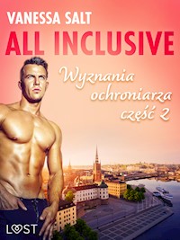 All inclusive - Wyznania ochroniarza: część 2 - Vanessa Salt - E-Book