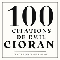 100 citations Emil Cioran - Emil Cioran - Hörbuch