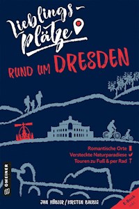Lieblingsplätze rund um Dresden - Jan Hübler - E-Book