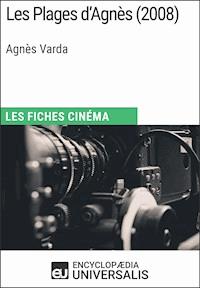 Les Plages d'Agnès d'Agnès Varda - Encyclopaedia Universalis - E-Book
