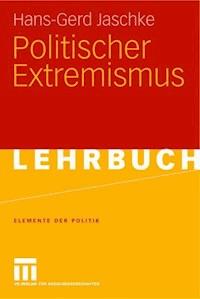 Politischer Extremismus - Hans-Gerd Jaschke - E-Book