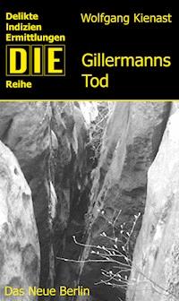 Gillermanns Tod - Wolfgang Kienast - E-Book