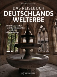 Das Reisebuch Deutschlands Welterbe - Britta Mentzel - E-Book