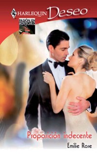 Proposición indecente - Emilie Rose - E-Book