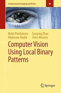 Computer Vision Using Local Binary Patterns - Matti Pietikäinen - E-Book