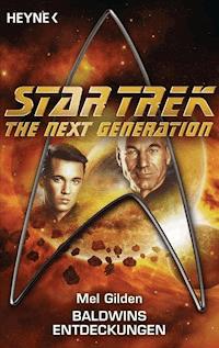 Star Trek - The Next Generation: Baldwins Entdeckungen - Mel Gilden - E-Book