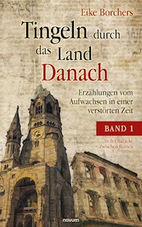 Tingeln durch das Land Danach – Band 1 - Eike Borchers - E-Book