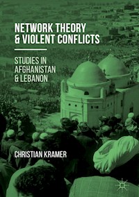 Network Theory and Violent Conflicts - Christian R. Kramer - E-Book