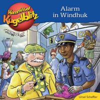 Alarm in Windhuk - Kommissar Kugelblitz (Ungekürzt) - Ursel Scheffler - Hörbuch