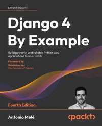 Django 4 By Example - Antonio Melé - E-Book