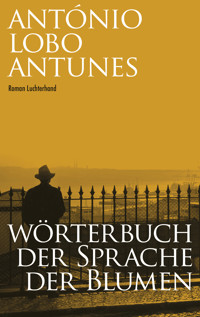 Wörterbuch der Sprache der Blumen - António Lobo Antunes - E-Book