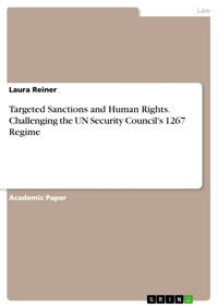Targeted Sanctions and Human Rights. Challenging the UN Security Council's 1267 Regime - Laura Reiner - E-Book