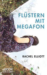 Flüstern mit Megafon - Rachel Elliott - E-Book