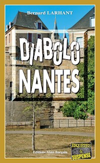 Diabolo-Nantes - Bernard Larhant - E-Book