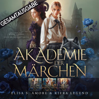 Gesamtausgabe - Die Akademie der Märchen - Elisa S. Amore - Hörbuch