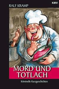 Mord und Totlach - Ralf Kramp - E-Book