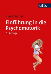 Einführung in die Psychomotorik - Klaus Fischer - E-Book
