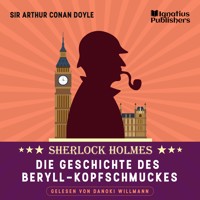 Die Geschichte des Beryll-Kopfschmuckes - Sir Arthur Conan Doyle - Hörbuch