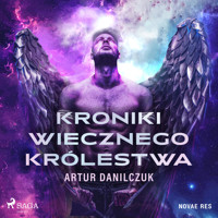 Kroniki Wiecznego Królestwa - Artur Danilczuk - Hörbuch