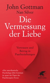 Die Vermessung der Liebe - John Gottman - E-Book