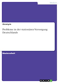 Probleme in der stationären Versorgung Deutschlands -  - E-Book
