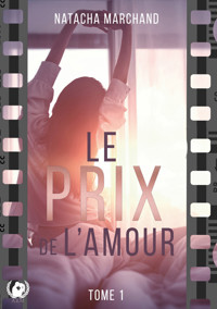 Le prix de l'amour - Tome 1 - Natacha Marchand - E-Book