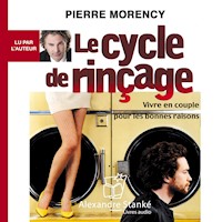 Le cycle de rinçage - Pierre Morency - Hörbuch