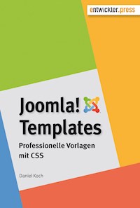 Joomla!-Templates. Professionelle Vorlagen mit CSS - Koch Daniel - E-Book