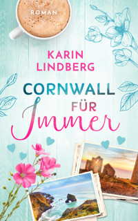 Cornwall für Immer - Karin Lindberg - E-Book