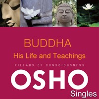 Buddha His Life and Teachings - OSHO - Hörbuch