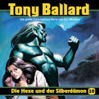 Tony Ballard, Folge 10: Die Hexe und der Silberdämon - A. F. Morland - Hörbuch