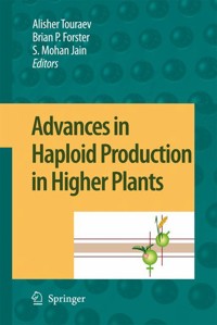 Advances in Haploid Production in Higher Plants -  - E-Book