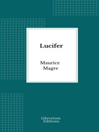 Lucifer - Maurice Magre - E-Book