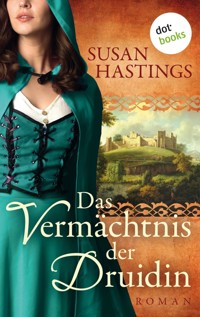 Das Vermächtnis der Druidin - Susan Hastings - E-Book
