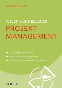 Wiley-Schnellkurs Projektmanagement - Holger Timinger - E-Book