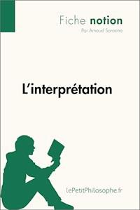 L'interprétation (Fiche notion) - Arnaud Sorosina - E-Book