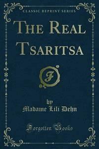 The Real Tsaritsa - Madame Lili Dehn - E-Book