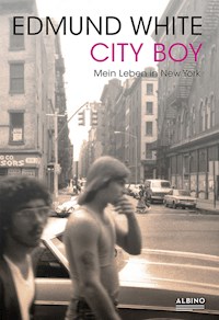 City Boy - Edmund White - E-Book