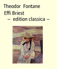 Effi Briest                         –  edition classica – - Theodor Fontane - E-Book
